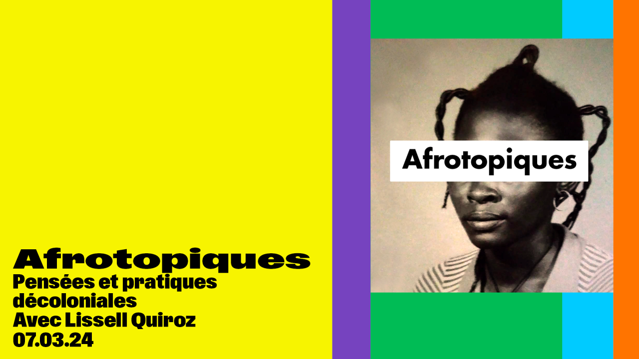 La Gaîté Lyrique Afrotopiques • Pensées et pratiques décoloniales