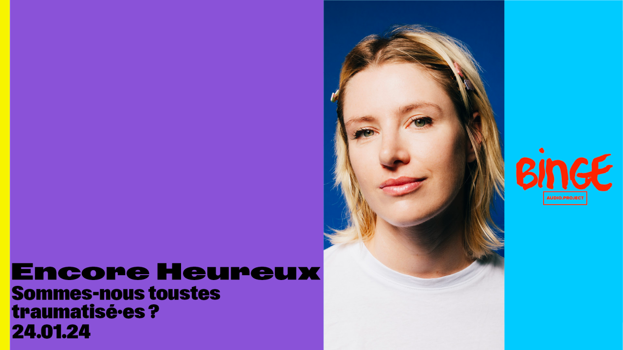 La Gaîté Lyrique Encore Heureux • Sommesnous toustes traumatisé·es